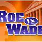 Has the Abortion Lobby Nudged America Past Row V. Wade?